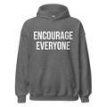 ENCOURAGE EVERYONE GRAY HOODIE